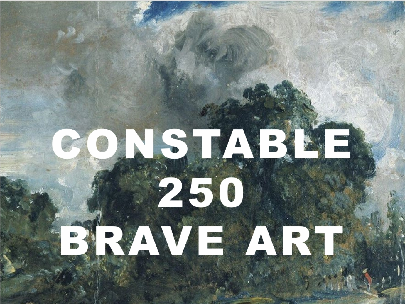 Brave Art, Constable 250